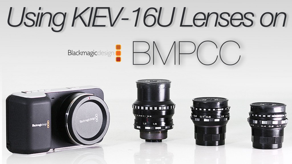 リカトリノ製Kiev-16Uマウントシネレンズ3本セット M4/3アダプター付き Using KIEV-16U Lenses on BMPCC | Indepth Overview | Vintage